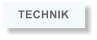 TECHNIK